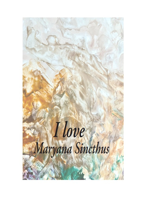I love, Maryana Sincthus, 2025, Digital Book